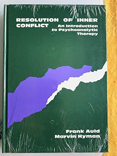 Stock image for Resolution of Inner Conflict : An Introduction to Psychoanalytic Therapy for sale by Better World Books: West