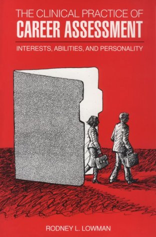 Stock image for The Clinical Practice of Career Assessment : Interest, Abilities and Personality for sale by Better World Books