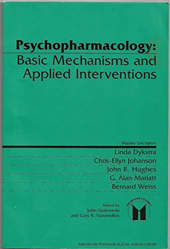 Beispielbild fr Psychopharmacology : Basic Mechanisms and Applied Interventions zum Verkauf von Better World Books