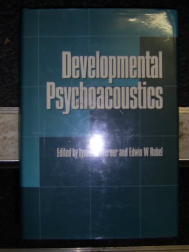 Developmental Psychoacoustics (Apa Science Volumes) (9781557981592) by Werner, Lynne A.