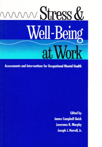 Stock image for Stress and Well-Being at Work : Assessments and Interventions for Occupational Mental Health for sale by Better World Books