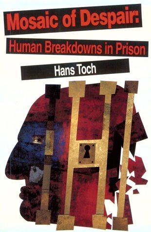 Beispielbild fr Mosaic of Despair : Human Breakdowns in Prison zum Verkauf von Better World Books