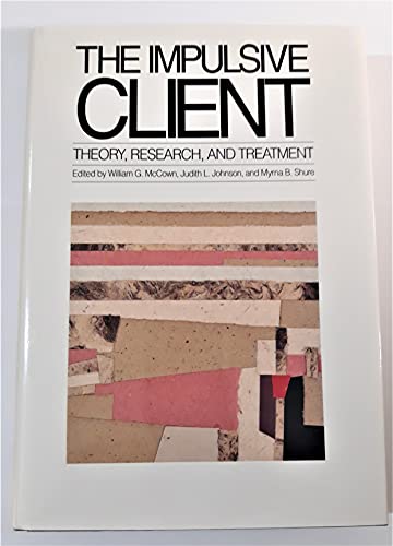 Stock image for The Impulsive Client: Theory, Research, and Treatment for sale by ThriftBooks-Dallas