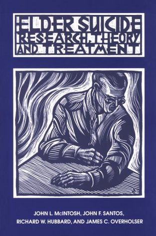 Stock image for Elder Suicide: Research, Theory, and Treatment for sale by Ergodebooks