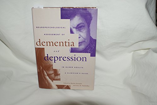 Beispielbild fr Neuropsychological Assessment of Dementia and Depression in Older Adults : A Clinician's Guide zum Verkauf von Better World Books