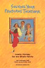 Beispielbild fr Solving Your Problems Together: Family Therapy for the Whole Family zum Verkauf von Wonder Book