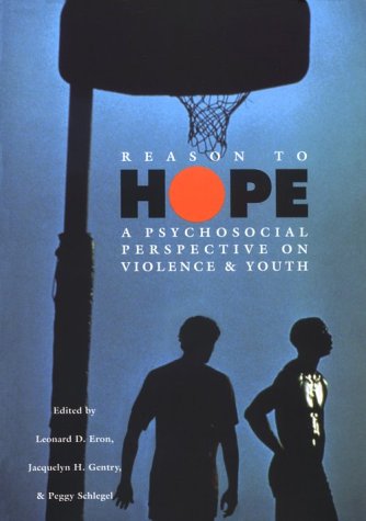 Imagen de archivo de Reason to Hope : A Psychosocial Perspective on Violence and Youth a la venta por Better World Books