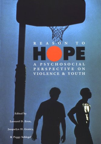 Stock image for Reason to Hope : A Psychosocial Perspective on Violence and Youth for sale by Better World Books