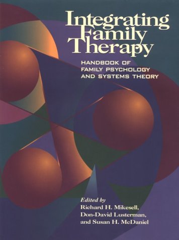 9781557982803: Integrating Family Therapy: Handbook of Family Psychology and Systems Therapy
