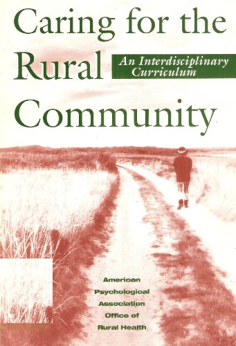 Beispielbild fr Caring for the Rural Community : An Interdisciplinary Curriculum zum Verkauf von Better World Books