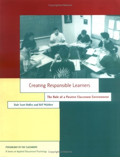 Imagen de archivo de Creating Responsible Learners : The Role of a Positive Classroom Environment a la venta por Better World Books