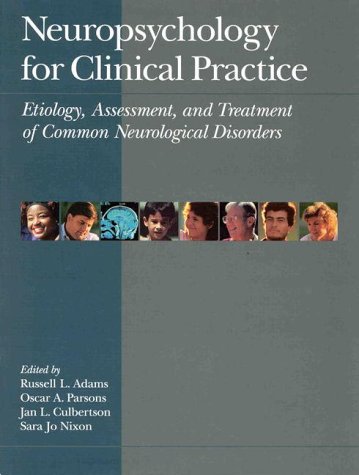 Imagen de archivo de Neuropsychology for Clinical Practice: Etiology, Assessment, and Treatment of Common Neurologic Disorders (APA Clinical Psychology Books) a la venta por Redux Books