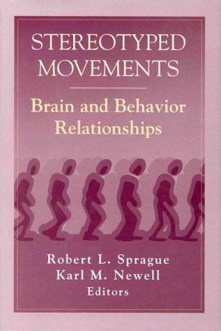 Imagen de archivo de Stereotyped Movements : Brain and Behavior Relationships a la venta por Better World Books