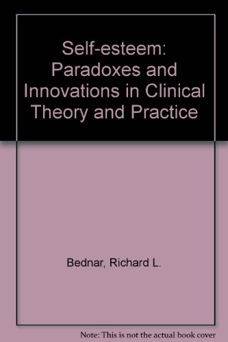 Beispielbild fr Self-Esteem : Paradoxes and Innovations in Clinical Theory and Practice zum Verkauf von Better World Books