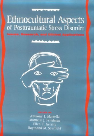 Imagen de archivo de Ethnocultural Aspects of Posttraumatic Stress Disorder: Issues, Research, and Clinical Applications a la venta por Decluttr