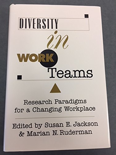 Imagen de archivo de Diversity in Work Teams : Research Paradigms for a Changing Workplace a la venta por Better World Books