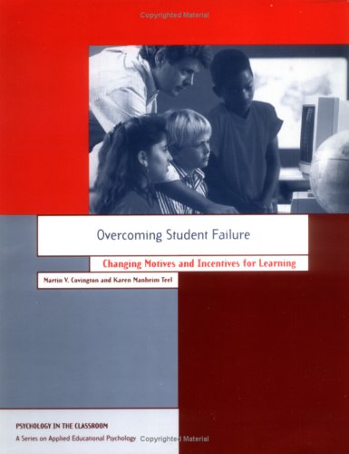 Stock image for Overcoming Student Failure: Changing Motives and Incentives for Learning (Psychology in the Classroom) for sale by Books of the Smoky Mountains
