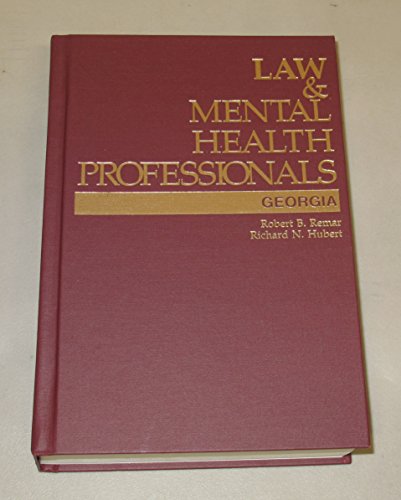 Stock image for Law & Mental Health Professionals: Georgia (Law & Mental Health Professionals Series) for sale by HPB-Red