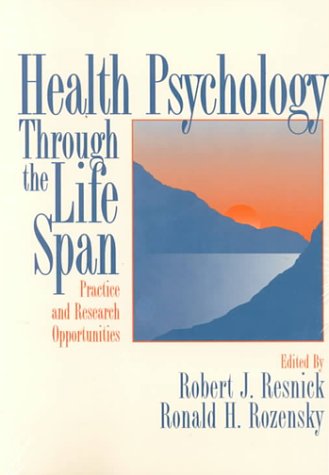 Stock image for Health Psychology Through the Life Span: Practice and Research Opportunities for sale by ThriftBooks-Atlanta