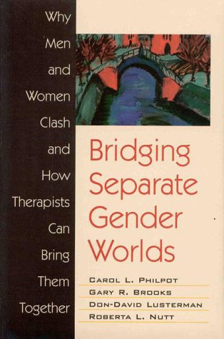 Stock image for Bridging Separate Gender Worlds: Why Men and Women Clash and How Therapists Can Bring Them Together for sale by Wonder Book