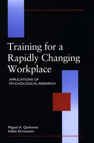 Stock image for Training for a Rapidly Changing Workplace : Applications of Psychological Research for sale by Better World Books: West