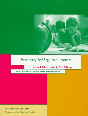 Beispielbild fr Developing Self-Regulated Learners : Beyond Achievement to Self-Efficacy zum Verkauf von Better World Books