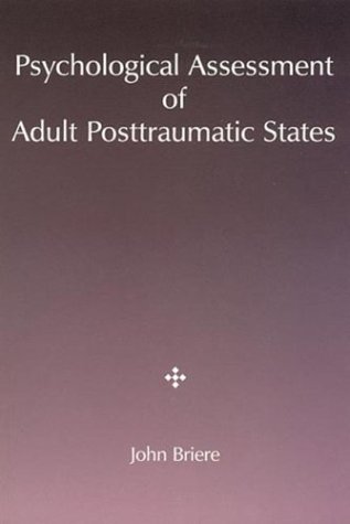 Stock image for Psychological Assessment of Adult Posttraumatic States (Psychotherapy Practitioner Resource Series) for sale by WorldofBooks