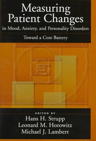 Imagen de archivo de Measuring Patient Changes in Mood, Anxiety, and Personality Disorders : Toward a Core Battery a la venta por Better World Books: West