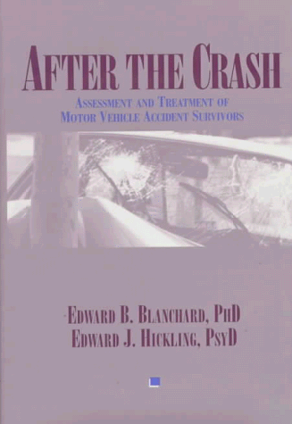 Imagen de archivo de After the Crash: Assessment and Treatment of Motor Vehicle Accident Survivors a la venta por SecondSale