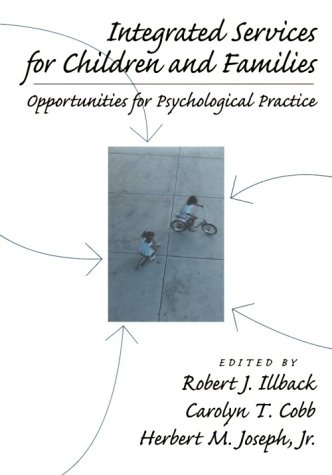 Stock image for Integrated Services for Children and Families : Opportunities for Psychological Practice for sale by Better World Books: West