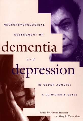 Beispielbild fr Neuropsychological Assessment of Dementia and Depression in Older Adults: A Clinician's Guide zum Verkauf von Wonder Book