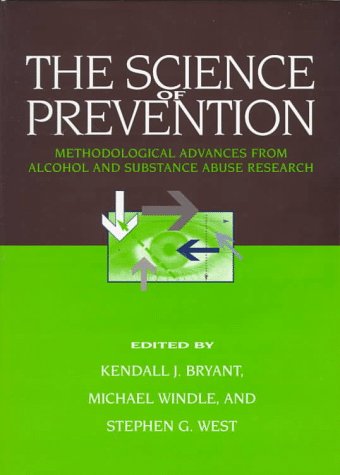 9781557984395: The Science of Prevention: Methodological Advances from Alcohol and Substance Abuse Research