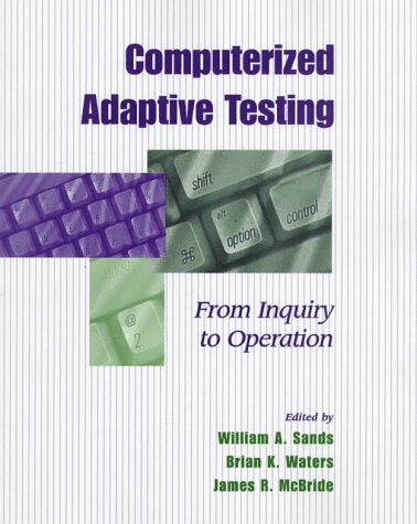 Stock image for Computerized Adaptive Testing: From Inquiry to Operation for sale by Wonder Book