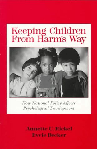 Imagen de archivo de Keeping Children from Harm's Way: How National Policy Affects Psychological Development a la venta por Wonder Book