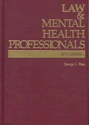 9781557984470: Law & Mental Health Professionals: Wyoming (Law & Mental Health Professionals Series)