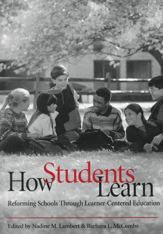 Imagen de archivo de How Students Learn : Reforming Schools Through Learner-Centered Education a la venta por Better World Books
