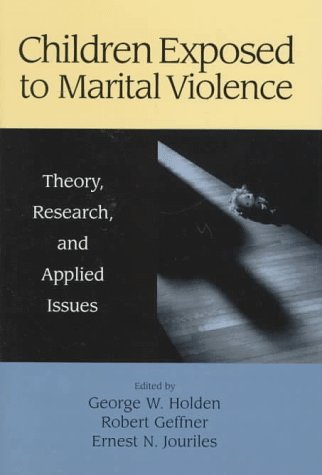 Beispielbild fr Children Exposed to Marital Violence : Theory, Research, and Applied Issues zum Verkauf von Better World Books