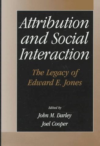 Imagen de archivo de Attribution and Social Interaction : The Legacy of Edward E. Jones a la venta por Better World Books