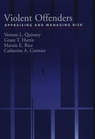 Imagen de archivo de Violent Offenders: Appraising and Managing Risk a la venta por Jenson Books Inc