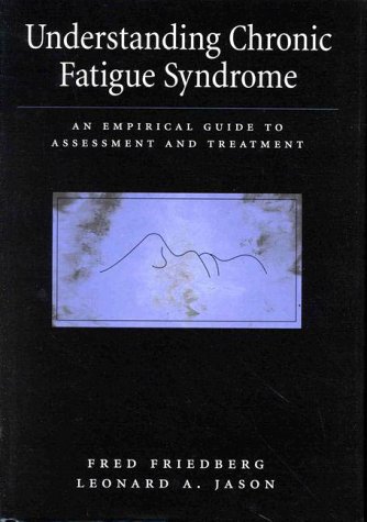 9781557985118: Understanding Chronic Fatigue Syndrome: An Empirical Guide to Assessment and Treatment