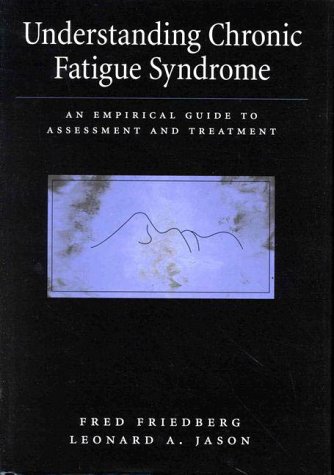 Stock image for Understanding Chronic Fatigue Syndrome: An Empirical Guide to Assessment and Treatment for sale by Sessions Book Sales