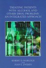 Stock image for Treating Patients With Alcohol and Other Drug Problems: An Integrated Approach (Psychologists in Independent Practice Book Series.) for sale by Books of the Smoky Mountains