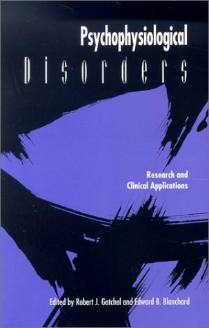 9781557985231: Psychophysiological Disorders: Research and Clinical Applications