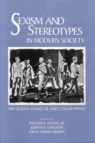 Beispielbild fr Sexism and Stereotypes in Modern Society : The Gender Science of Janet Taylor Spence zum Verkauf von Better World Books