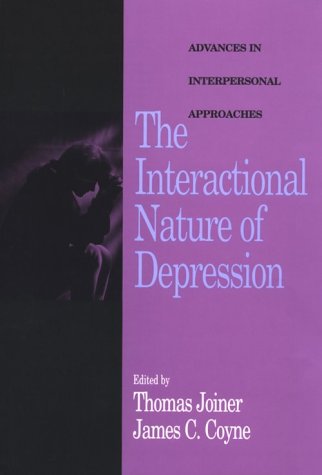 Imagen de archivo de The Interactional Nature of Depression: Advances in Interpersonal Approaches a la venta por More Than Words