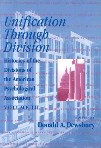 Stock image for Unification Through Division : Histories of the Divisions of the American Psychological Association for sale by Better World Books