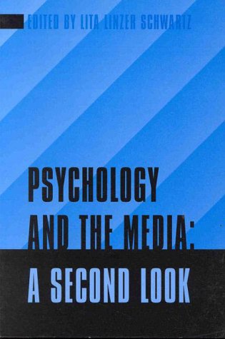 PSYCHOLOGY AND THE MEDIA: a Second Look