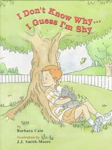 9781557985965: I Don't Know Why...I Guess I'm Shy: A Story About Taming Imaginary Fears