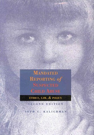 Beispielbild fr Mandated Reporting of Suspected Child Abuse : Ethics, Law and Policy zum Verkauf von Better World Books: West