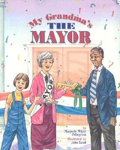 Beispielbild fr My Grandma's the Mayor zum Verkauf von ZBK Books